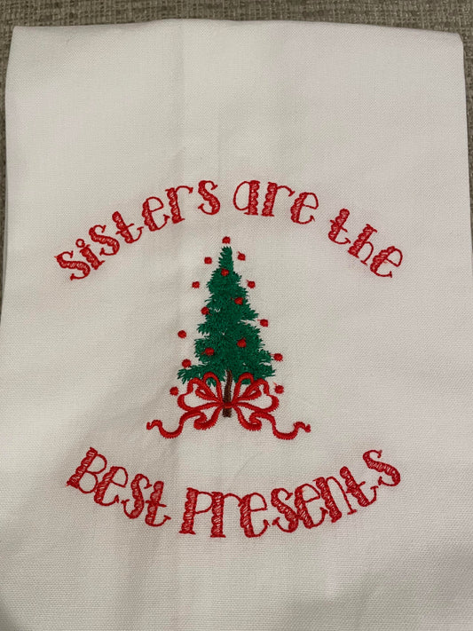 "Sisters Make the Best Presents" Christmas Kitchen Towel