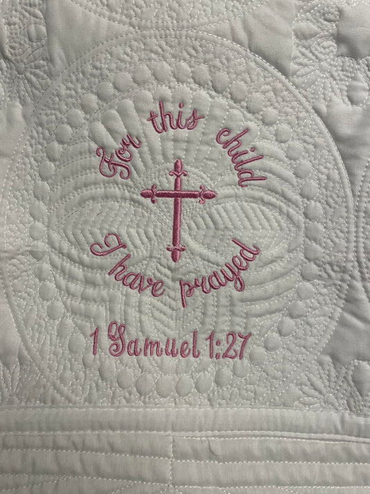 "For This Child I Have Prayed" White Baby Quilt