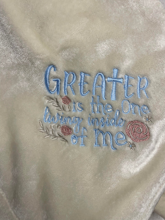 Blanket embroidered with Greater is the One Living Inside of Me